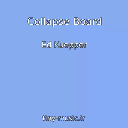 کاور آهنگ Collapse Board از Ed Kuepper