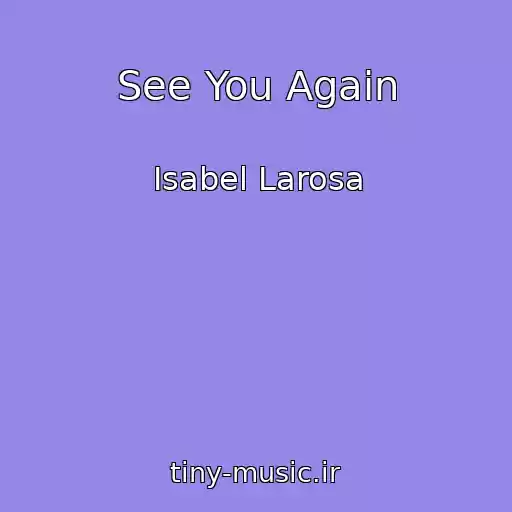 کاور آهنگ See You Again از Isabel Larosa