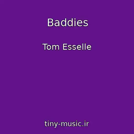 کاور آهنگ Baddies از Tom Esselle