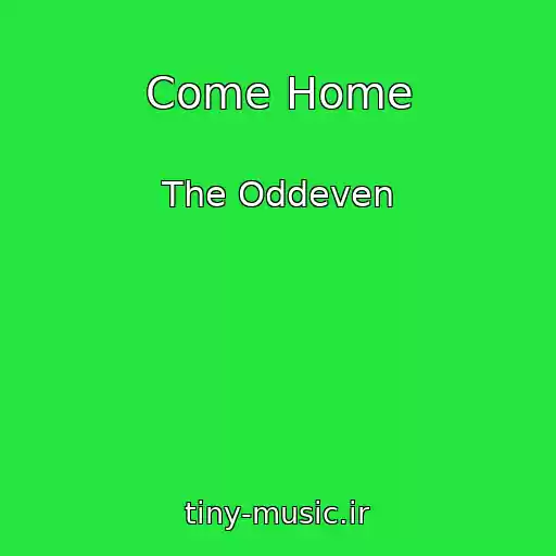 کاور آهنگ Come Home از The Oddeven
