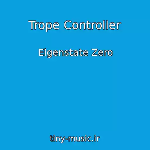 کاور آهنگ Trope Controller از Eigenstate Zero
