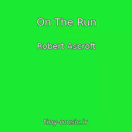 کاور آهنگ On The Run از Robert Ascroft