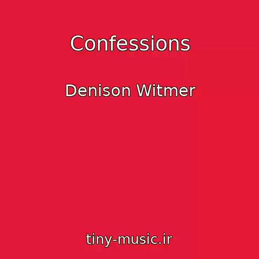 کاور آهنگ Confessions از Denison Witmer