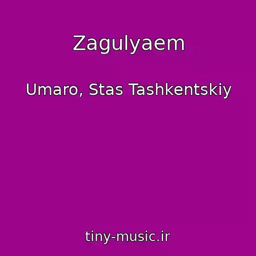 کاور آهنگ Zagulyaem از Umaro, Stas Tashkentskiy