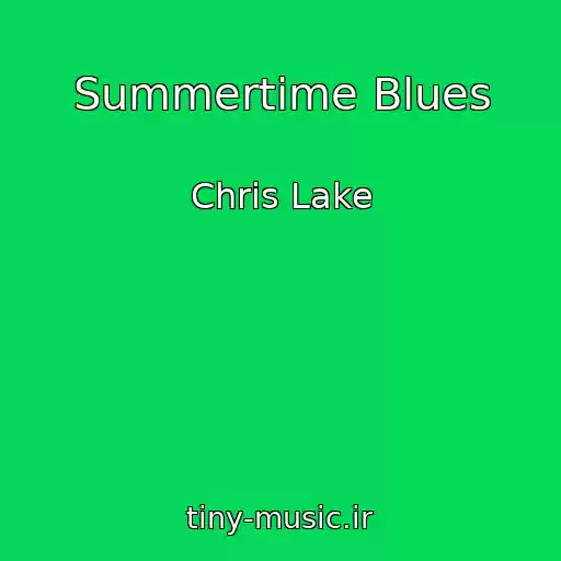 کاور آهنگ Summertime Blues از Chris Lake