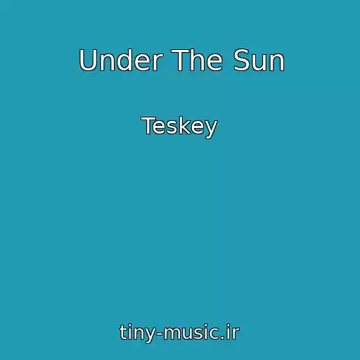 کاور آهنگ Under The Sun از Teskey