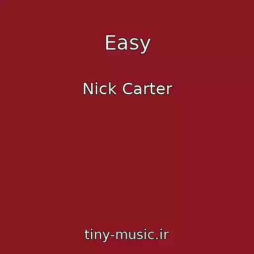 کاور آهنگ Easy از Nick Carter