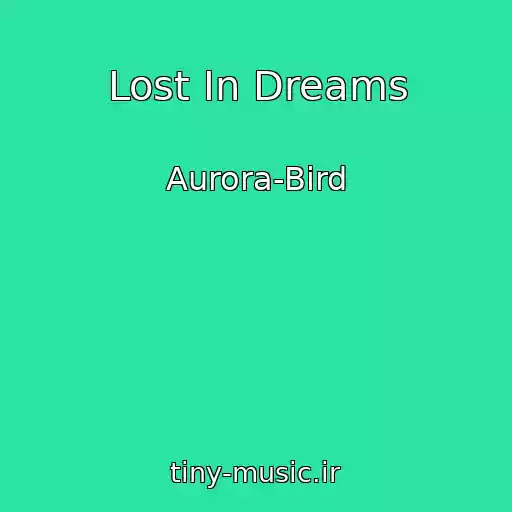 کاور آهنگ Lost In Dreams از Aurora-Bird