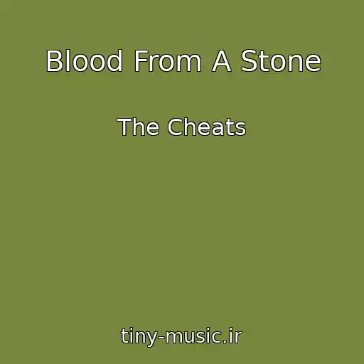 کاور آهنگ Blood From A Stone از The Cheats