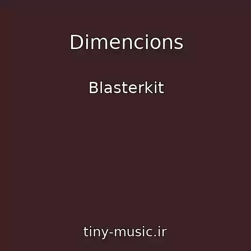 کاور آهنگ Dimencions از Blasterkit