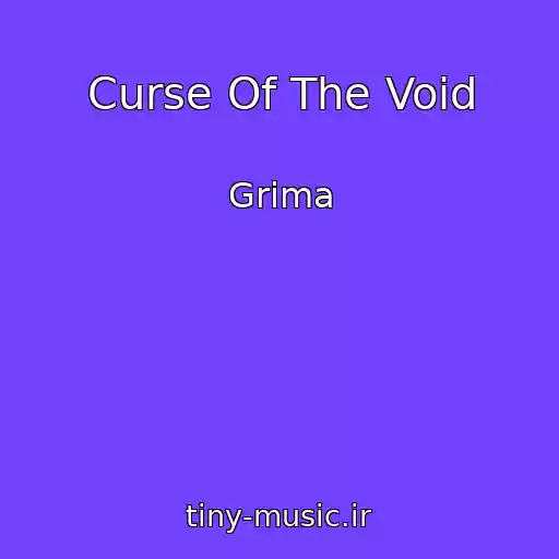 کاور آهنگ Curse Of The Void از Grima