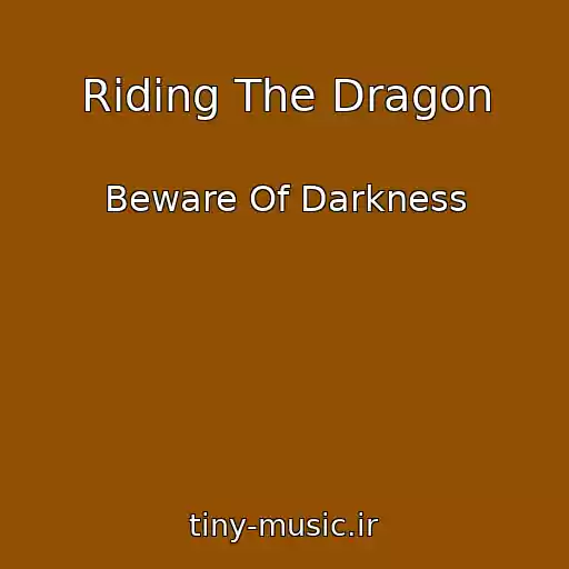 کاور آهنگ Riding The Dragon از Beware Of Darkness