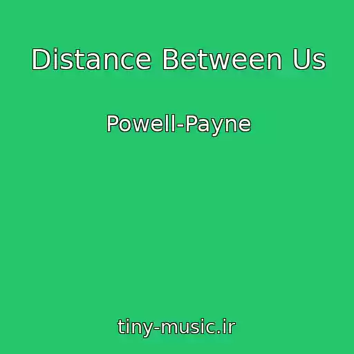 کاور آهنگ Distance Between Us از Powell-Payne