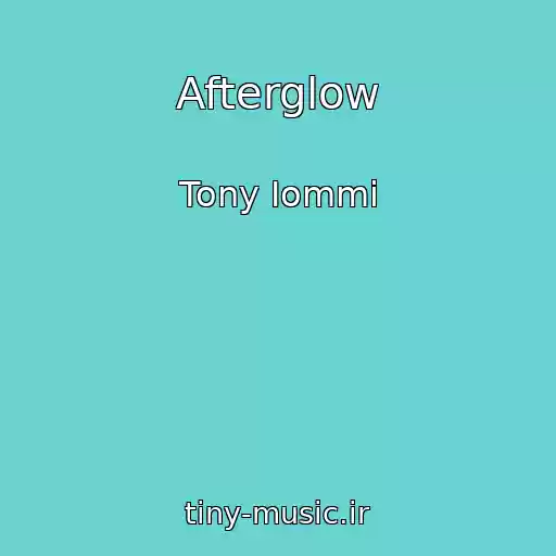 کاور آهنگ Afterglow از Tony Iommi