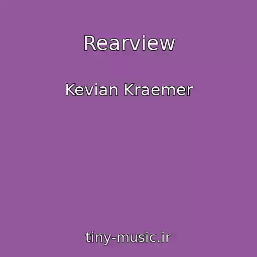 کاور آهنگ Rearview از Kevian Kraemer