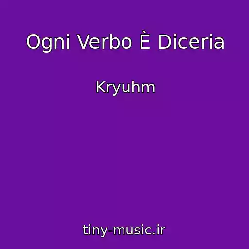 کاور آهنگ Ogni Verbo È Diceria از Kryuhm