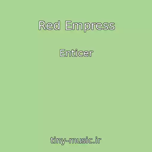 کاور آهنگ Red Empress از Enticer