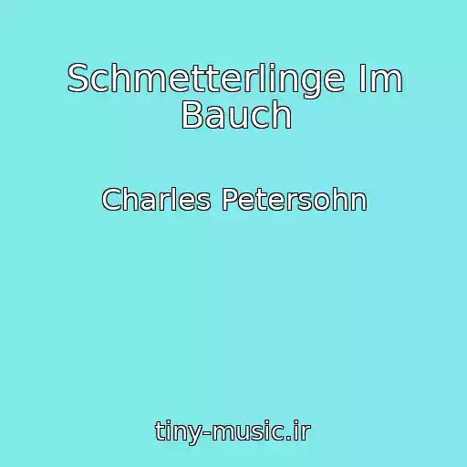 کاور آهنگ Schmetterlinge Im Bauch از Charles Petersohn