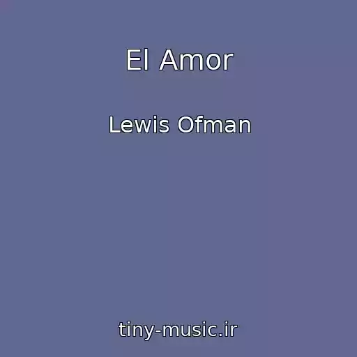 کاور آهنگ El Amor از Lewis Ofman