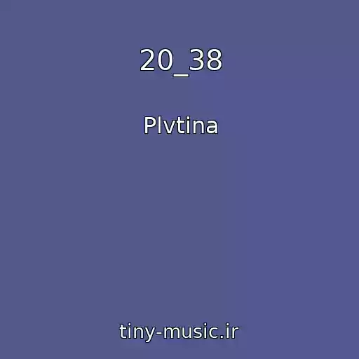 کاور آهنگ 20_38 از Plvtina