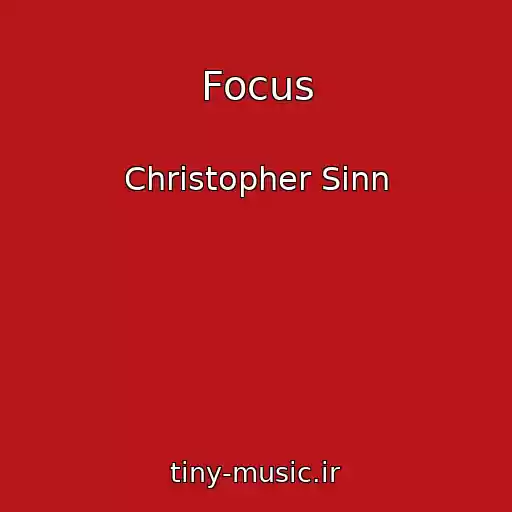 کاور آهنگ Focus از Christopher Sinn