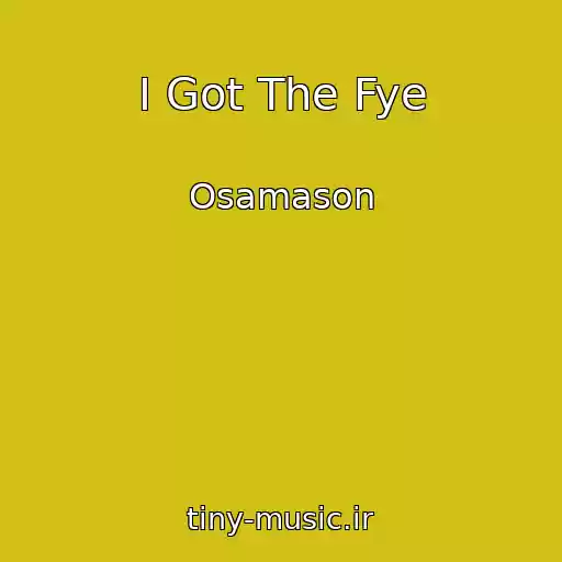 کاور آهنگ I Got The Fye از Osamason