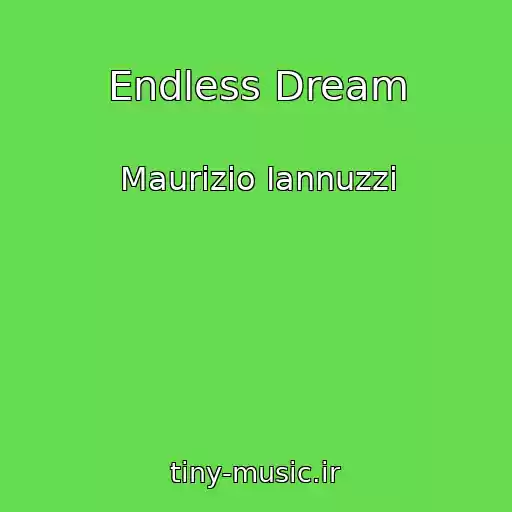 کاور آهنگ Endless Dream از Maurizio Iannuzzi