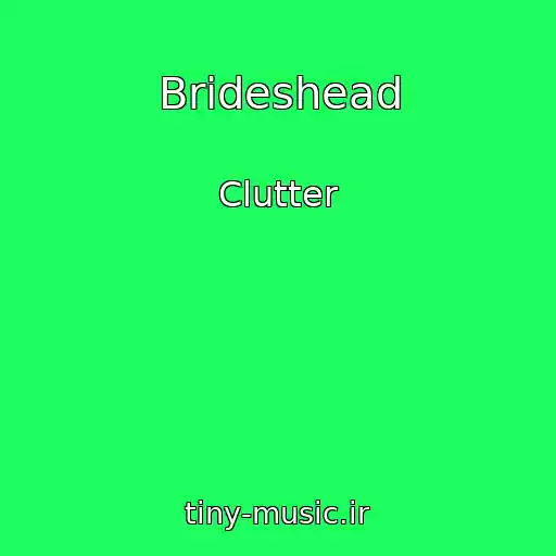 کاور آهنگ Brideshead از Clutter