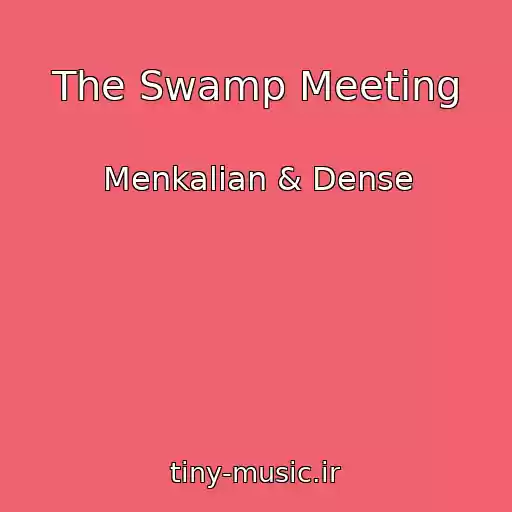 کاور آهنگ The Swamp Meeting از Menkalian & Dense