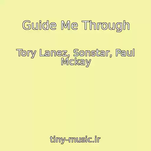 کاور آهنگ Guide Me Through از Tory Lanez, Sonstar, Paul Mckay