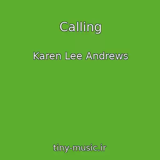 کاور آهنگ Calling از Karen Lee Andrews