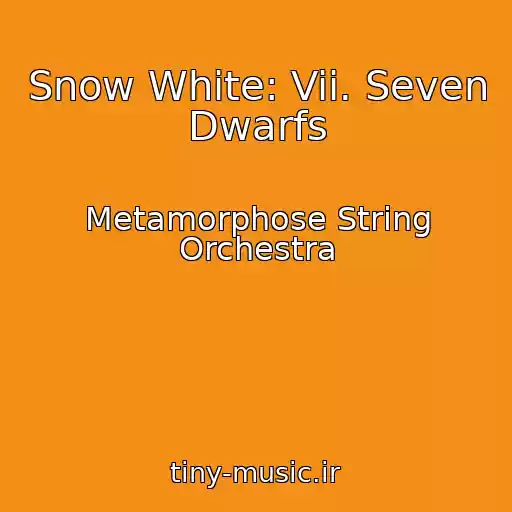 کاور آهنگ Snow White: Vii. Seven Dwarfs از Metamorphose String Orchestra