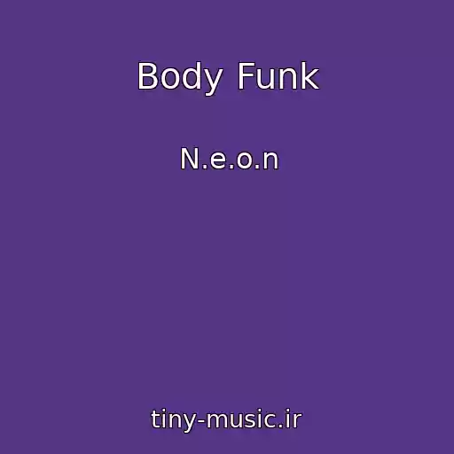 کاور آهنگ Body Funk از N.e.o.n