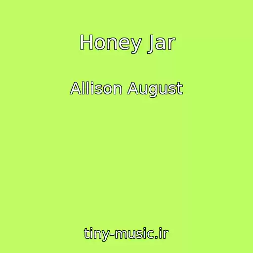 کاور آهنگ Honey Jar از Allison August
