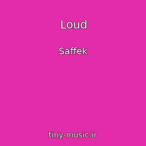 کاور آهنگ Loud از Saffek