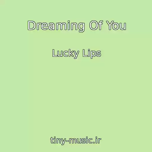 کاور آهنگ Dreaming Of You از Lucky Lips