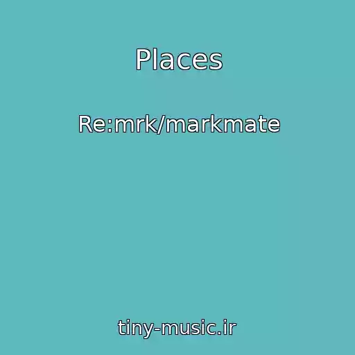 کاور آهنگ Places از Re:mrk/markmate