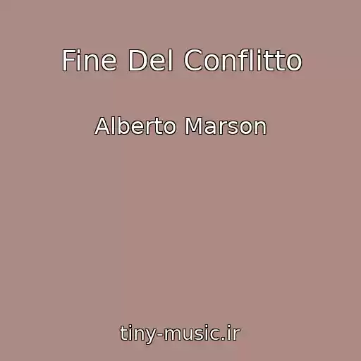 کاور آهنگ Fine Del Conflitto از Alberto Marson