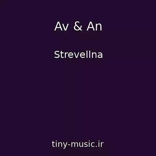 کاور آهنگ Av & An از Strevellna