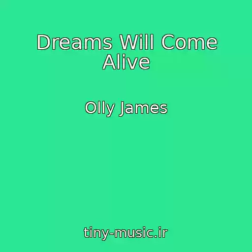 کاور آهنگ Dreams Will Come Alive از Olly James
