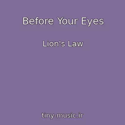 کاور آهنگ Before Your Eyes از Lion's Law