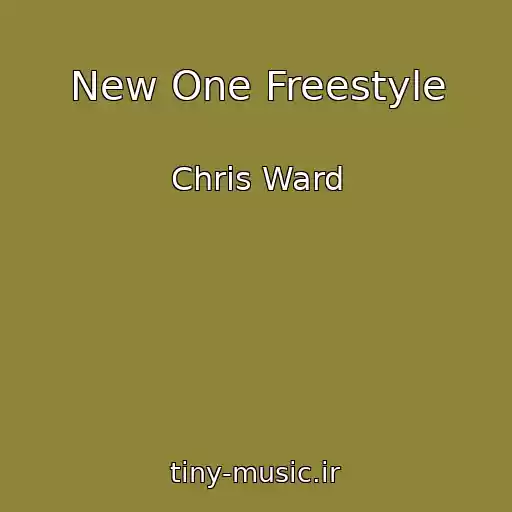 کاور آهنگ New One Freestyle از Chris Ward