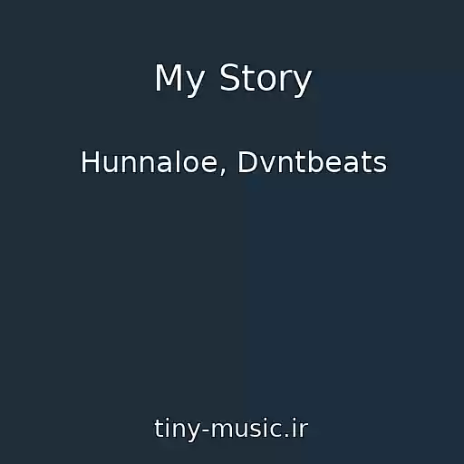 کاور آهنگ My Story از Hunnaloe, Dvntbeats
