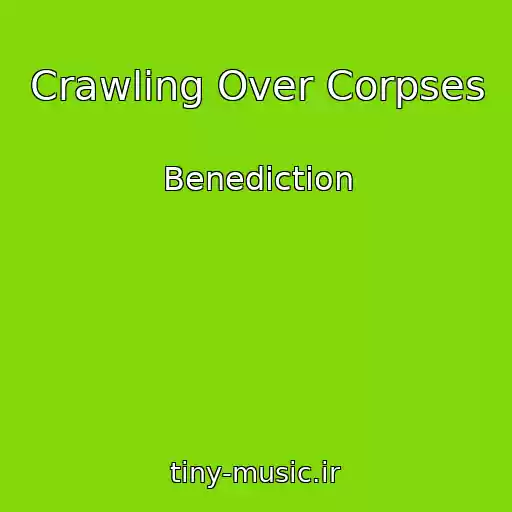 کاور آهنگ Crawling Over Corpses از Benediction