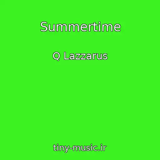 کاور آهنگ Summertime از Q Lazzarus