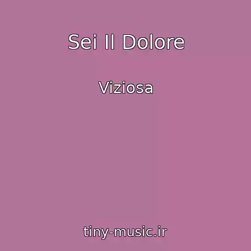 کاور آهنگ Sei Il Dolore از Viziosa
