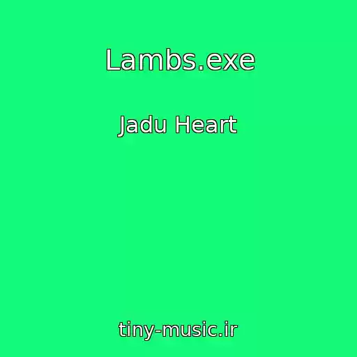 کاور آهنگ Lambs.exe از Jadu Heart