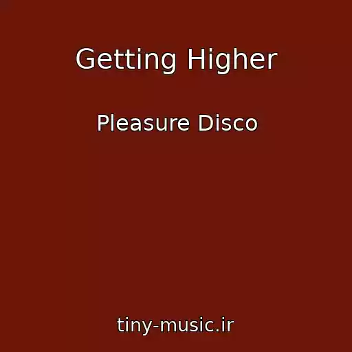 کاور آهنگ Getting Higher از Pleasure Disco