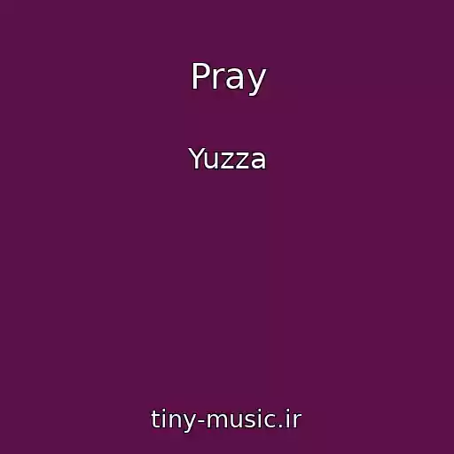 کاور آهنگ Pray از Yuzza