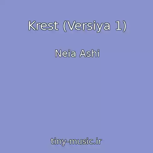 کاور آهنگ Krest (Versiya 1) از Neia Ashi